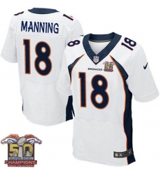Men's Nike Denver Broncos #18 Peyton Manning Elite White Super Bowl 50 Champions NFL Jersey